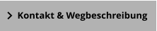 Kontakt & Wegbeschreibung